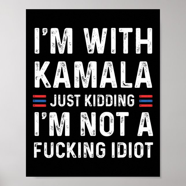 Affiche Je suis avec Kamala et je ne suis pas un Idio (Devant)