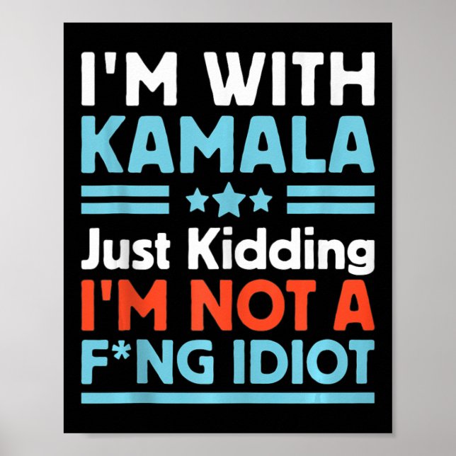 Affiche Je suis avec Kamala et je ne suis pas un Idiot Ta (Devant)