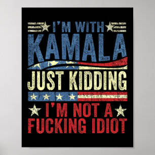 Affiche Je suis avec Kamala et je ne suis pas un ing Idiot