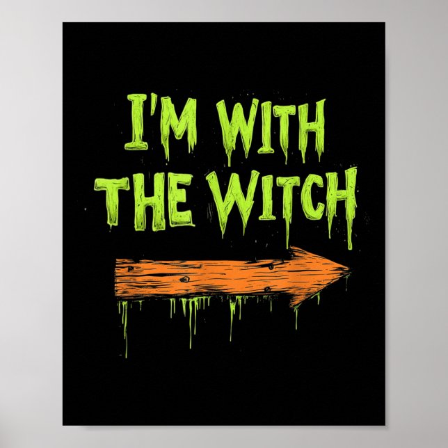 Affiche Je Suis Avec La Sorcière Drôle D'Halloween Son Et  (Devant)