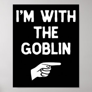 Affiche Je suis avec le gobelin costume Halloween pair