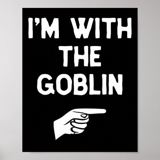 Affiche Je suis avec le gobelin costume Halloween pair (Devant)