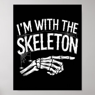 Affiche Je suis avec le squelette drôle de costume d'Hallo