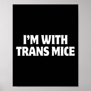 Affiche Je suis avec les souris trans Trump Mème drôle de