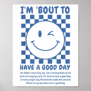 Affiche Je Suis Bout Pour Avoir Une Bonne Journée