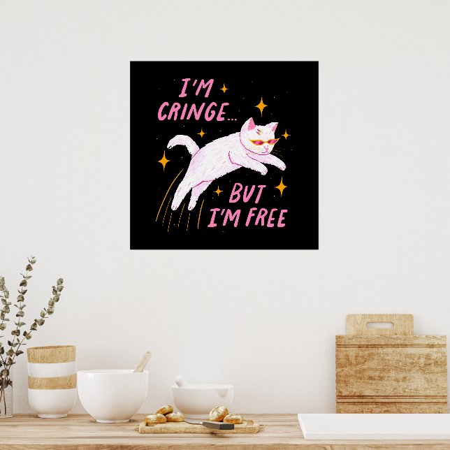 Affiche Je suis Cringe, Mais Je suis Libre (Cuisine)