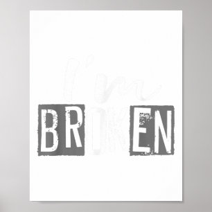 Affiche Je suis d'accord Je suis brisé maladie invisible J