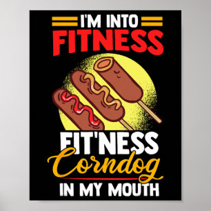 Affiche Je suis dans la condition physique Corndog dans ma