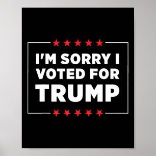 Affiche Je suis désolé d'avoir voté pour Trump