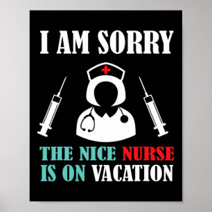 Affiche Je suis désolé que la gentille infirmière soit en