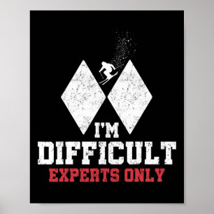 Affiche Je suis difficile de ski Experts uniquement Drôle