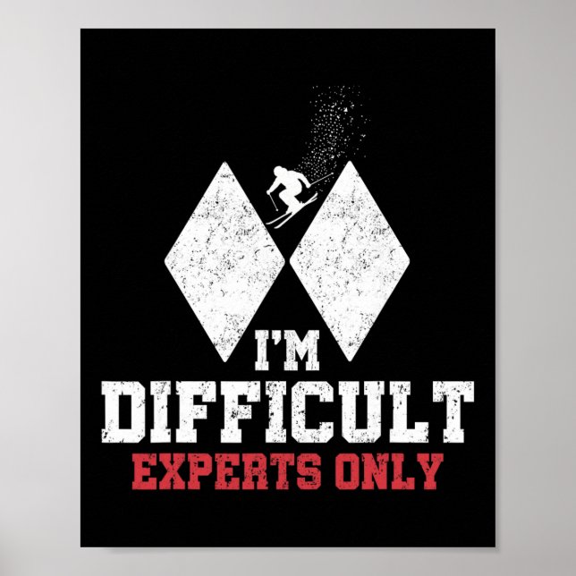 Affiche Je suis difficile de ski Experts uniquement Drôle  (Devant)