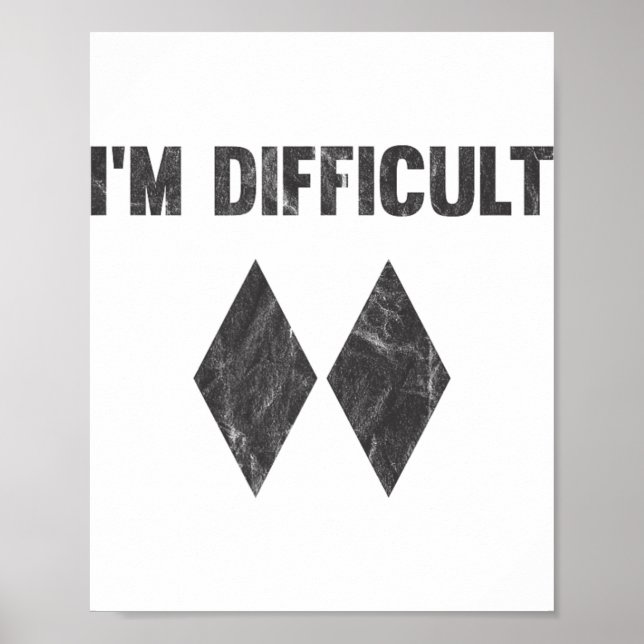 Affiche Je suis difficile Double Diamant Noir Ski Snowboar (Devant)
