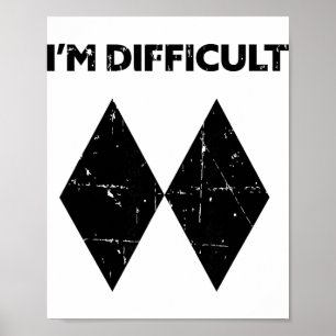 Affiche Je suis difficile drôle double diamants noirs ski 