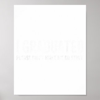 Affiche Je suis diplômé, ne me faites pas faire des trucs 