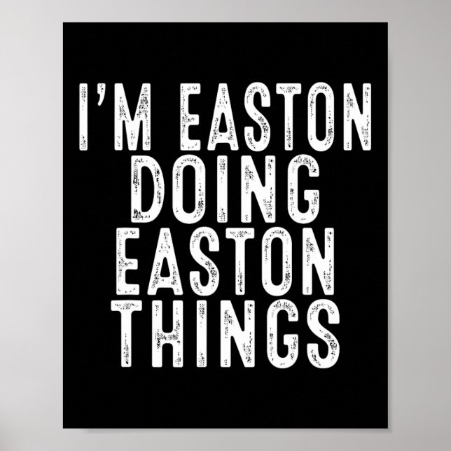 Affiche Je suis Easton faisant des choses d'Easton drôle B (Devant)