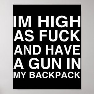 Affiche Je Suis Élevé Et Ai Un Arme Dans Mon Sac À Dos
