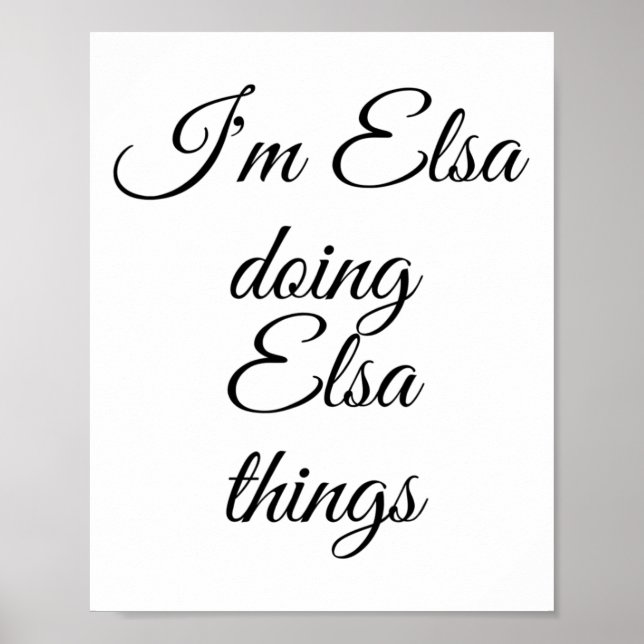 Affiche Je suis Elsa Doing Elsa Things Drôle Anniversaire  (Devant)