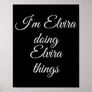 Affiche Je suis Elvira faisant des choses d'Elvira drôle N
