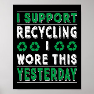 Affiche Je Suis En Charge Du Recyclage Je L'Ai Mangé Ce Re