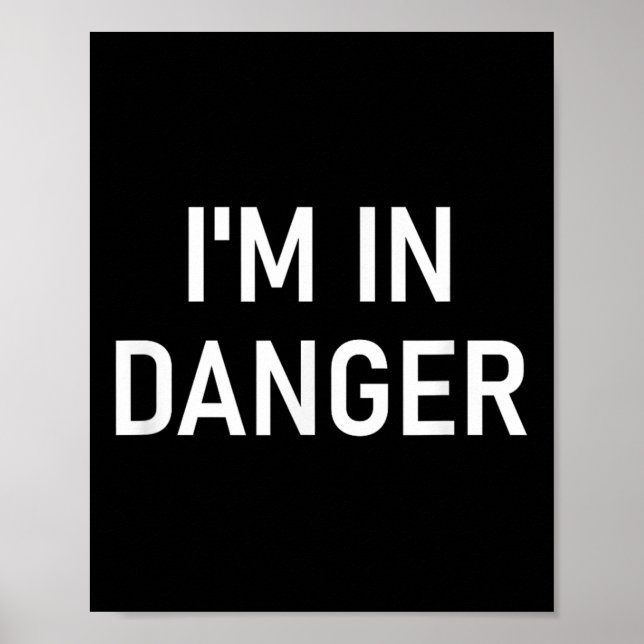 Affiche Je Suis En Danger, Drôle, Blagues, Sayants (Devant)
