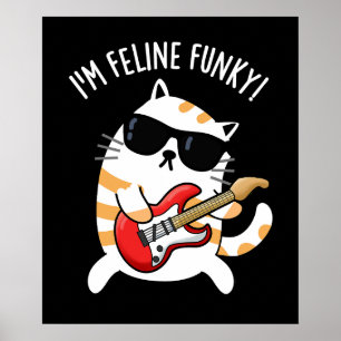 Affiche Je suis Feline Funky Funny Chat Pun Dark BG