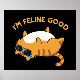 Affiche Je suis Feline Good Funny Fat Pun