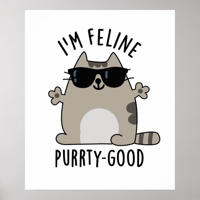 Affiche Je suis Feline Purr-ty Good Funny Chat Pun (Devant)