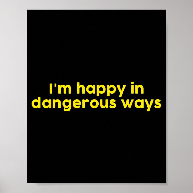 Affiche Je suis heureux de manière dangereuse  (Devant)