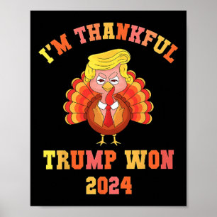 Affiche Je suis heureux que Trump ait gagné 2024 Thanksgiv