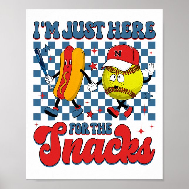 Affiche Je Suis Ici Juste Pour Les Snacks Softll Hotdog 4  (Devant)