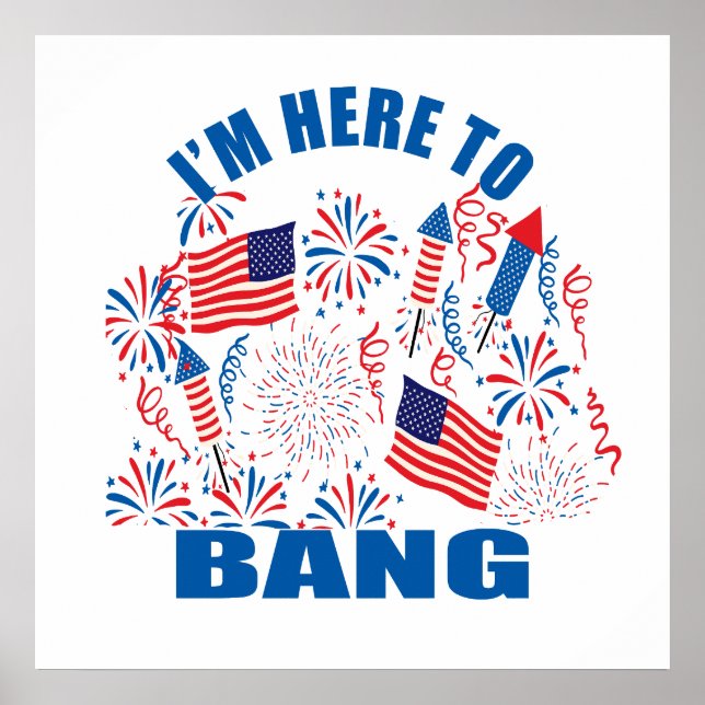 Affiche Je suis ici pour claquer drôle 4 juillet (Devant)