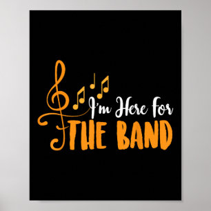 Affiche Je Suis Ici Pour La Musique Drôle Marching Band Ca