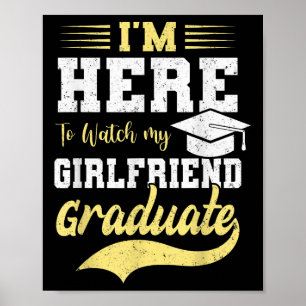 Affiche Je Suis Ici Pour Voir Ma Petite Amie Diplômée 2025