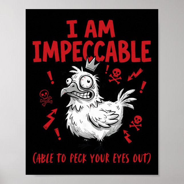 Affiche Je Suis Impeccable Poulet Drôle Pun Fou Ferme Oise (Devant)