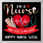 Affiche Je suis infirmière et c'est ma semaine d'infirmièr<br><div class="desc">Je suis infirmière et c'est ma semaine d'infirmière heureuse</div>
