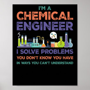 Affiche Je suis ingénieur chimique, je résouds des problèm