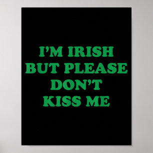 Affiche Je suis Irlandais Mais S'il Vous Plaît Ne M'Embras