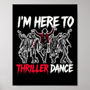 Affiche Je suis juste ici à Thriller Danse drôle Halloween