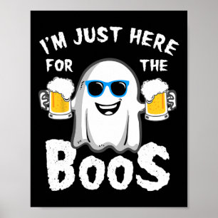Affiche Je suis juste ici pour la bière Boos drôle Hallowe
