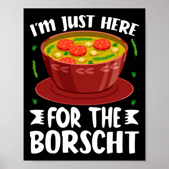 Affiche Je suis juste ici pour la soupe de betterave Borsc (Devant)