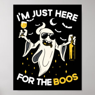 Affiche Je suis juste ici pour le Boos amusant Halloween B