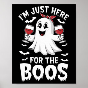 Affiche Je suis juste ici pour le Boos Halloween Women Gho