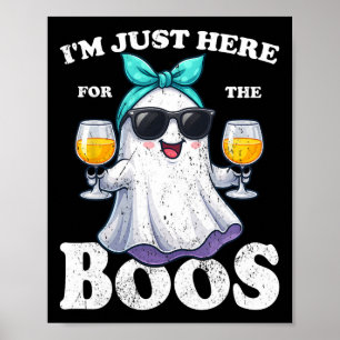 Affiche Je suis juste ici pour le Boos Halloween Women Gho