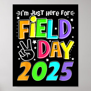 Affiche Je Suis Juste Ici Pour Le Field Day 2025 Pour Les