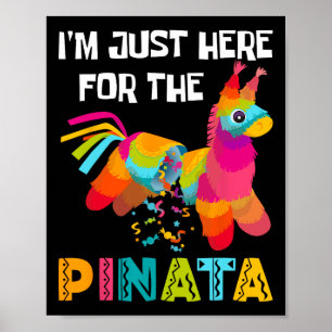 Affiche Je suis juste ici pour le Pinata Funny Mexican Par