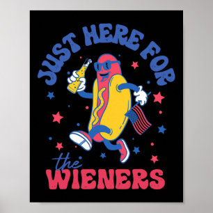 Affiche Je suis juste ici pour le t-shirt Wieners 4 juille