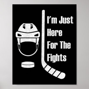 Affiche Je suis juste ici pour les combats drôle de hockey