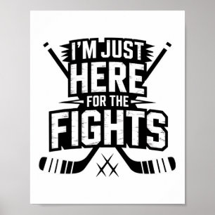 Affiche Je suis juste ici pour les combats Funny Hockey _4