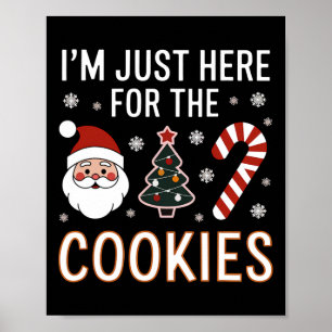 Affiche Je suis juste ici pour les cookies amusant Mème de